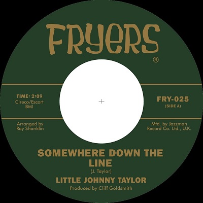 LITTLE JOHNNY TAYLOR / リトル・ジョニー・テイラー / SOMEWHERE DOWN THE LINE + WHAT YOU NEED IS A BALL (7")