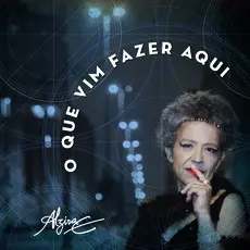 ALZIRA ESPINDOLA / アルジーラ・エスピンドーラ / O QUE VIM FAZER AQUI