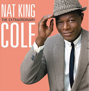 NAT KING COLE / ナット・キング・コール / Extraordinary (2CD DELUXE VERSION)