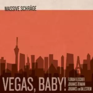 MASSIVE SCHRAGE / マッシブ・シュラーゲ / Vegas, Baby!