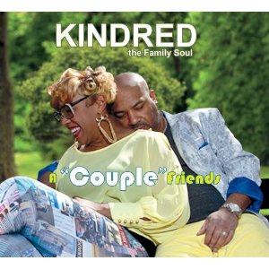 KINDRED THE FAMILY SOUL / キンドレッド・ザ・ファミリー・ソウル / COUPLE FRIENDS