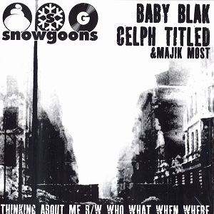 SNOWGOONS / スノーグーンズ / THINKING ABOUT ME / WHO WHAT WHEN WHERE