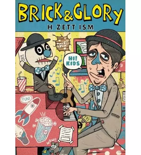 H ZETT ISM / BRICK&GLORY