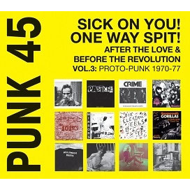 V.A. (SOUL JAZZ RECORDS) / SICK ON YOU! ONE WAY SPIT! AFTER THE LOVE & BEFORE THE REVOLUTION VOL.3: PROTO-PUNK 1969-76 (2LP)