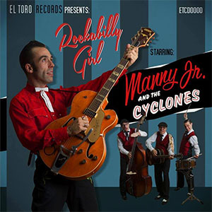 MANNY JR AND THE CYCLONS / ROCKABILLY GIRL
