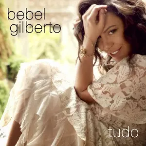 BEBEL GILBERTO / ベベウ・ジルベルト / TUDO