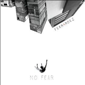 FERNANDEZ 4 / フェルナンデス・クアトロ / NO FEAR