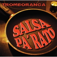 TROMBORANGA / トロンボランガ / SALSA PA RATO