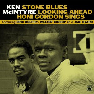KEN MCINTYRE / ケン・マッキンタイヤー / Stone Blues - Looking Ahead - Honi Gordon Sings(2CD)