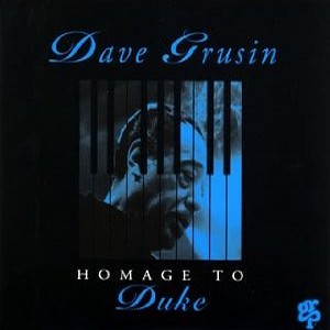 DAVE GRUSIN / デイヴ・グルーシン / HOMAGE TO DUKE / デュークへの想い       