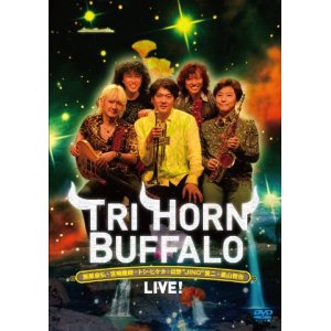 TRI HORN BUFFALO / トライ・ホーン・バファロー / LIVE! / ライヴ!(DVD)