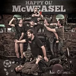 HAPPY OL'McWEASEL / ハッピー・オル・マクウィーゼル / NO OFFENCE JAPAN EDITION 〜悪く思うなよ飲んだくれ