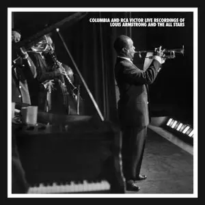 Columbia And RCA Victor Live Recordings Of Louis Armstrong & The