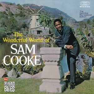 SAM COOKE / サム・クック / WONDERFUL WORLDS OF SAM COOKE + MY KIND OF BLUES + 6 / ワンダフル・ワールズ・オブ・サム・クック+マイ・カインド・オブ・ブルース+6