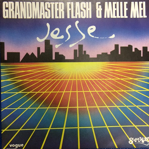 GRANDMASTER FLASH/FURIOUS FIVE/MELLE MEL / JESSE -FRANCE 45'S-