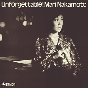 Unforgettable / アンフォゲッタブル/MARI NAKAMOTO/中本マリ｜JAZZ 
