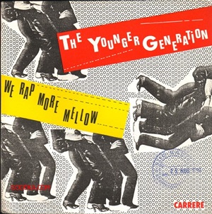 Younger Generation / WE RAP MORE MELLOW -45S-
