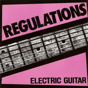 REGULATIONS / レギュレーションズ / ELECTRIC GUITAR