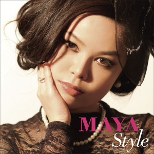 MAYA / マヤ / Maya Style / マヤ・スタイル