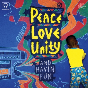 FATNICE / Peace Love Unity and Havin Fun "7"