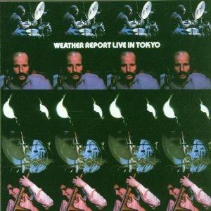 WEATHER REPORT / ウェザー・リポート / Live in Tokyo(2CD)