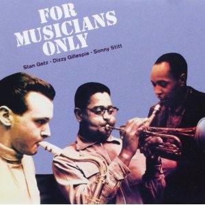 STAN GETZ / スタン・ゲッツ / For Musicians Only 