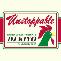 UNSTOPPABLE/DJ KIYO/DJキヨ｜HIPHOP/R&B｜ディスクユニオン