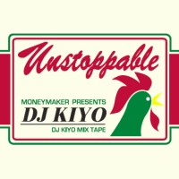 UNSTOPPABLE/DJ KIYO｜HIPHOP/R&B｜ディスクユニオン