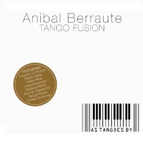 ANIBAL BERRAUTE / アニバル・ベラウテ / TANGO FUSION