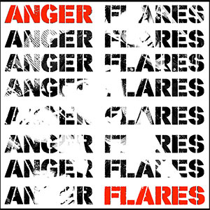 ANGER FLARES / ANGER FLARES (7")