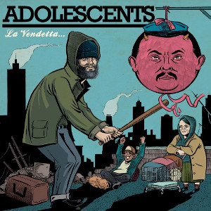 ADOLESCENTS / アドレセンツ / LA VENDETTA