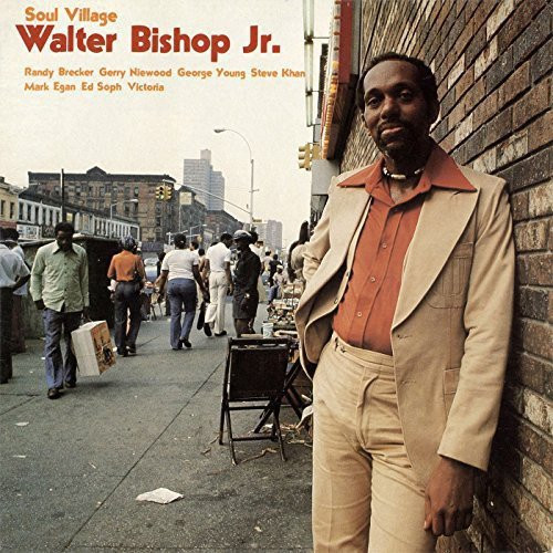 Soul Village Walter Bishop Jr ウォルター ビショップ ジュニア オリジナルは1977年リリース スピーク ロウ とは違ったソウル ジャズテイストの人気作品 ジャケット フォトも素晴らしい Jazz ディスクユニオン オンラインショップ Diskunion Net