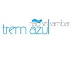 TREM AZUL / トレン・アズール / NAO SEI SAMBAR