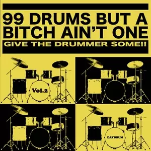 DAYDRUM / 99 DRUMS BUT A BITCH AIN'T ONE vol.2