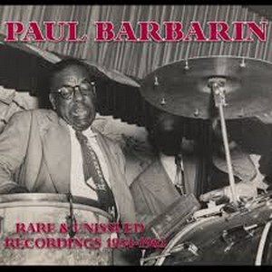 PAUL BARBARIN / ポール・バーバリン / Rare & Unissued Recordings 1954-1962(2CD)