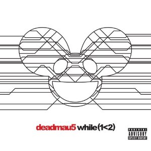 DEADMAU5 / デッドマウス / WHILE (1<2)