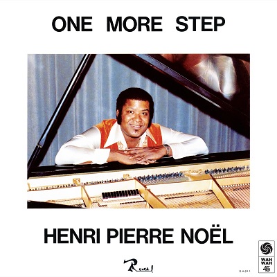 HENRI PIERRE NOEL / アンリ・ピエール・ノエル / ONE MORE STEP / ワンモア・ステップ
