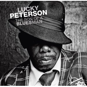 LUCKY PETERSON / ラッキー・ピーターソン / SON OF A BLUESMAN