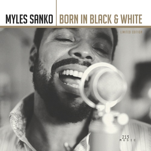 MYLES SANKO / マイルス・サンコ / BORN IN BLACK & WHITE (LIMITED EDITION)