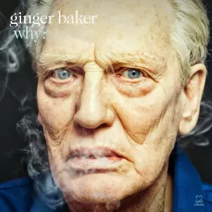 GINGER BAKER / ジンジャー・ベイカー / WHY