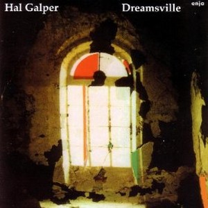 HAL GALPER / ハル・ギャルパー / Dreamsville / ドリームスヴィル