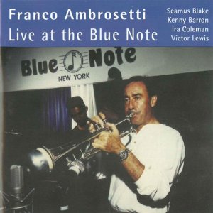 FRANCO AMBROSETTI / フランコ・アンブロゼッティ / Live At The Blue Note / ライヴ・アット・ブルーノート