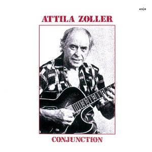 ATTILA ZOLLER / アッティラ・ゾラー / Conjunction / コンジャンクション