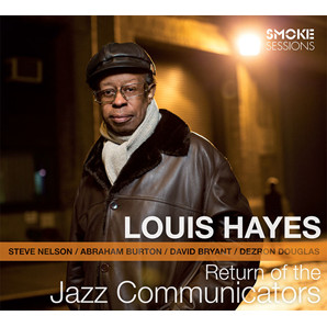 LOUIS HAYES / ルイス・ヘイズ / Return Of The Jazz Communicators / リターン・オブ・ザ・ジャズ・コミュニケイターズ