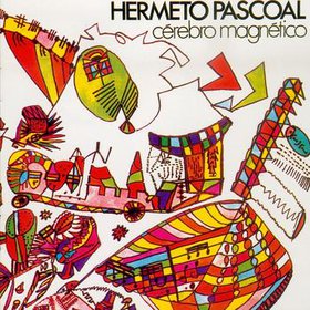 HERMETO PASCOAL / エルメート・パスコアル / セレブロ・マグネチコ