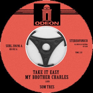 SOM TRES / ソン・トレス / TAKE IT EASY MY BROTHER CHARLES+SPOOKY(7")