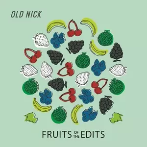 Fruits Of The Edits/DJ HASEBE aka OLD NICK/DJハセベ aka オールド