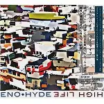 BRIAN ENO/KARL HYDE / ブライアン・イーノ&カール・ハイド / ハイ・ライフ