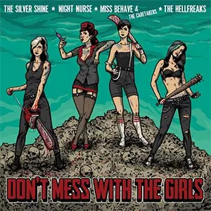 THE SILVER SHINE : NIGHT NURSE : MISS BEHAVE & THE CARETAKERS : THE HELLFREAKS / DON'T MESS WITH THE GIRL (LP)
