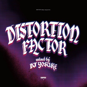 DJ YOSUKE / Distortion Factor